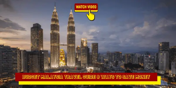 Budget Malaysia Travel Guide 8 Ways to Save Money