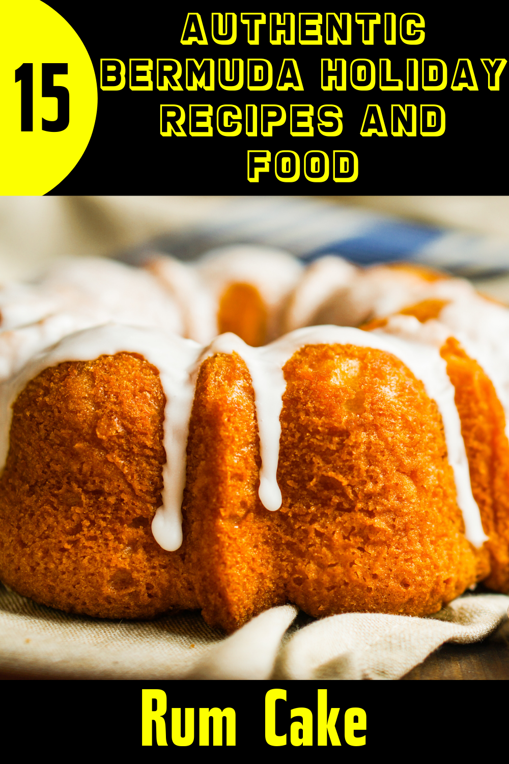 Authentic Bermuda Holiday Recipes and Food - Rum Cake
