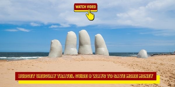 Budget Uruguay Travel Guide 8 Ways to Save More Money