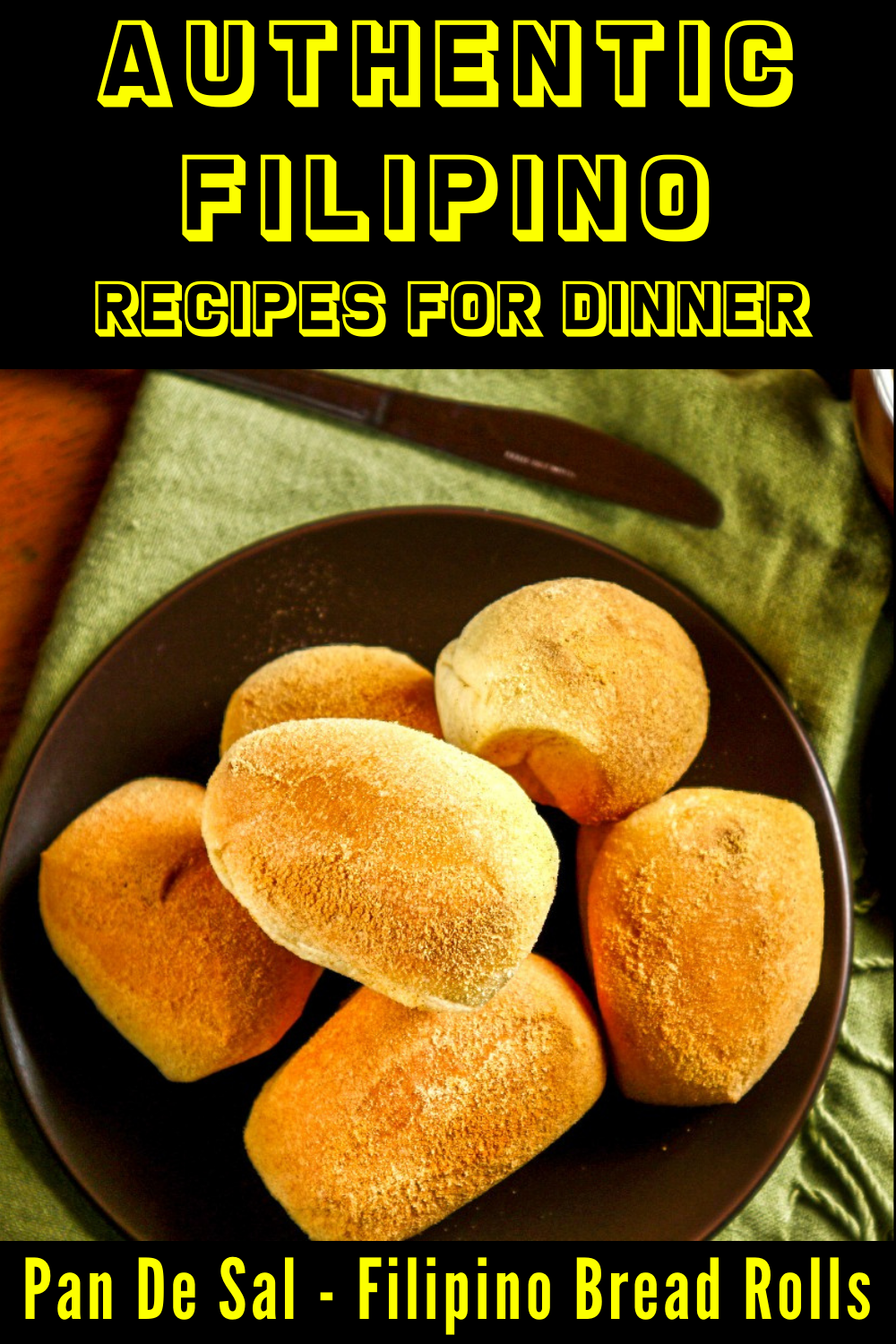 Authentic Filipino Recipes for Dinner - Pan De Sal - Filipino Bread Rolls
