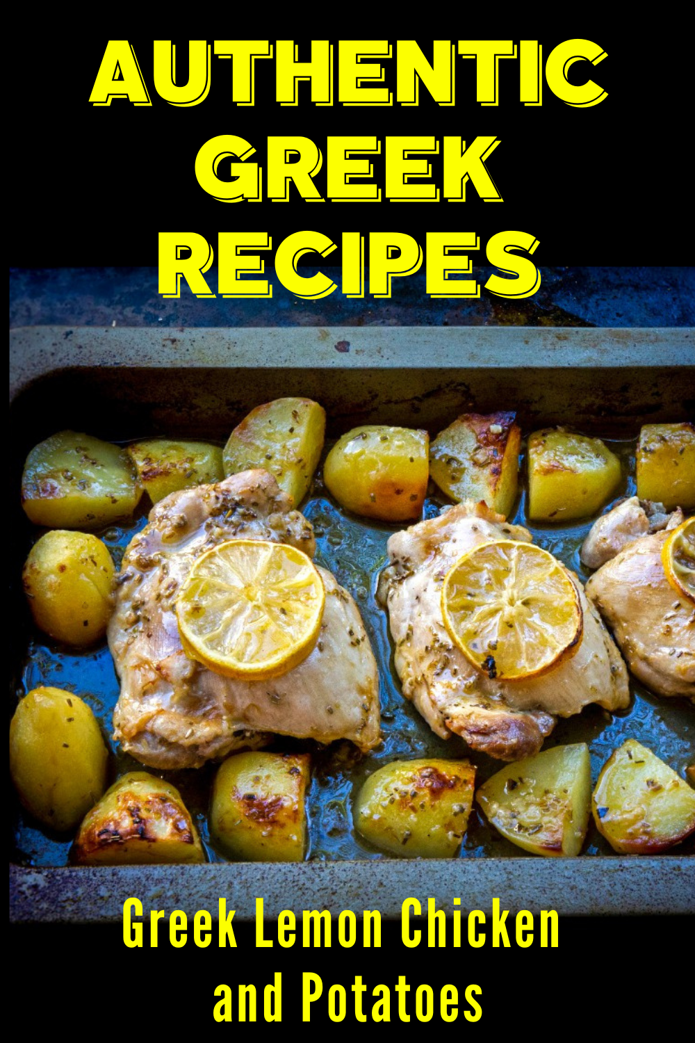 Authentic Greek Recipes - Lemon Chicken and Potatoes