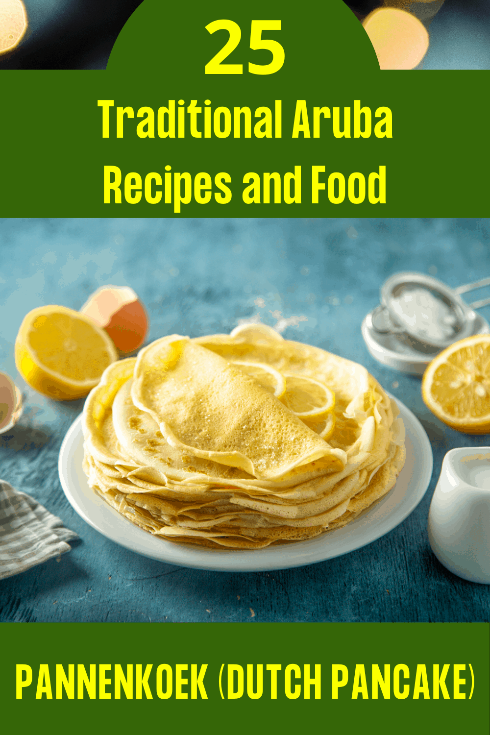 Traditional Aruban Recipes and Food -Pannenkoek (Dutch Pancake)