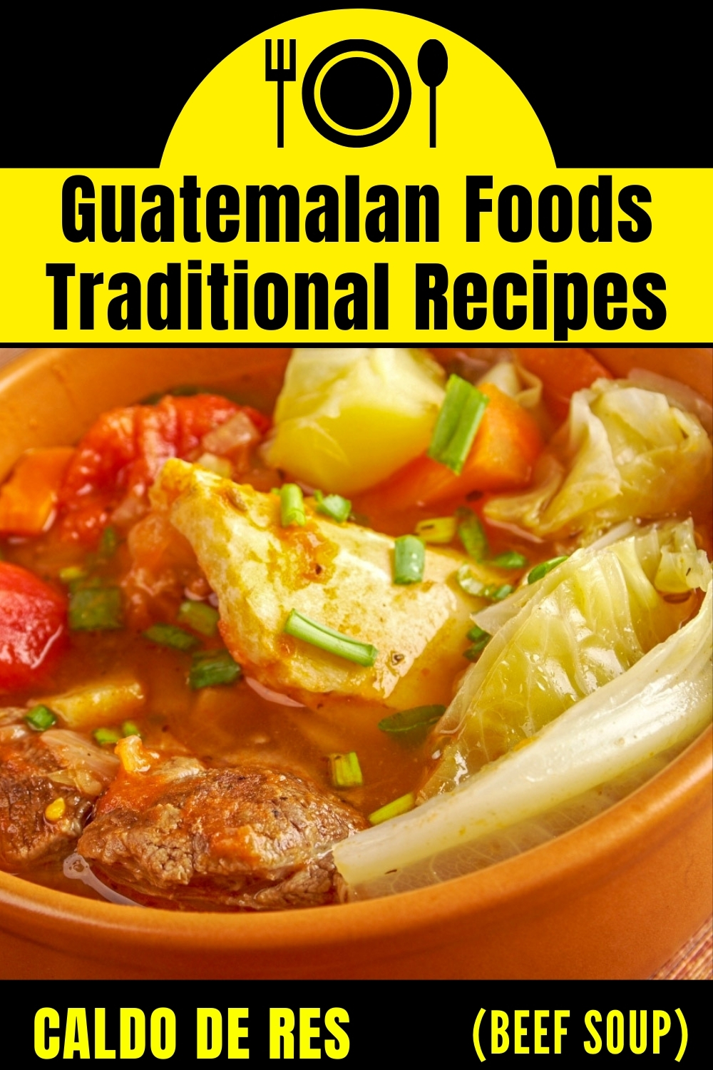 Guatemalan Foods Traditional Recipes - Caldo de Res (Beef Soup)