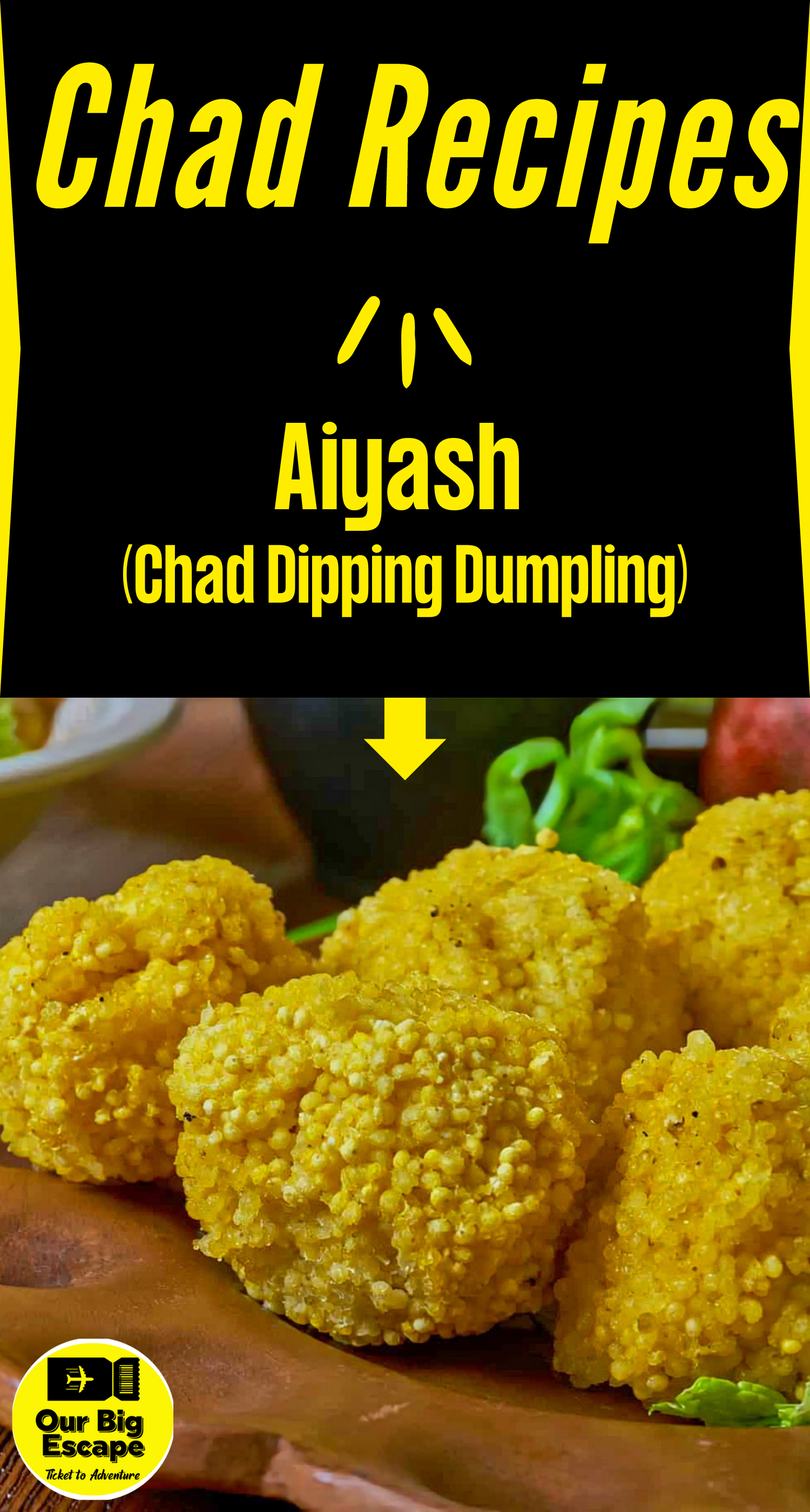 Chad Recipes - Aiyash (Chad Dipping Dumpling)