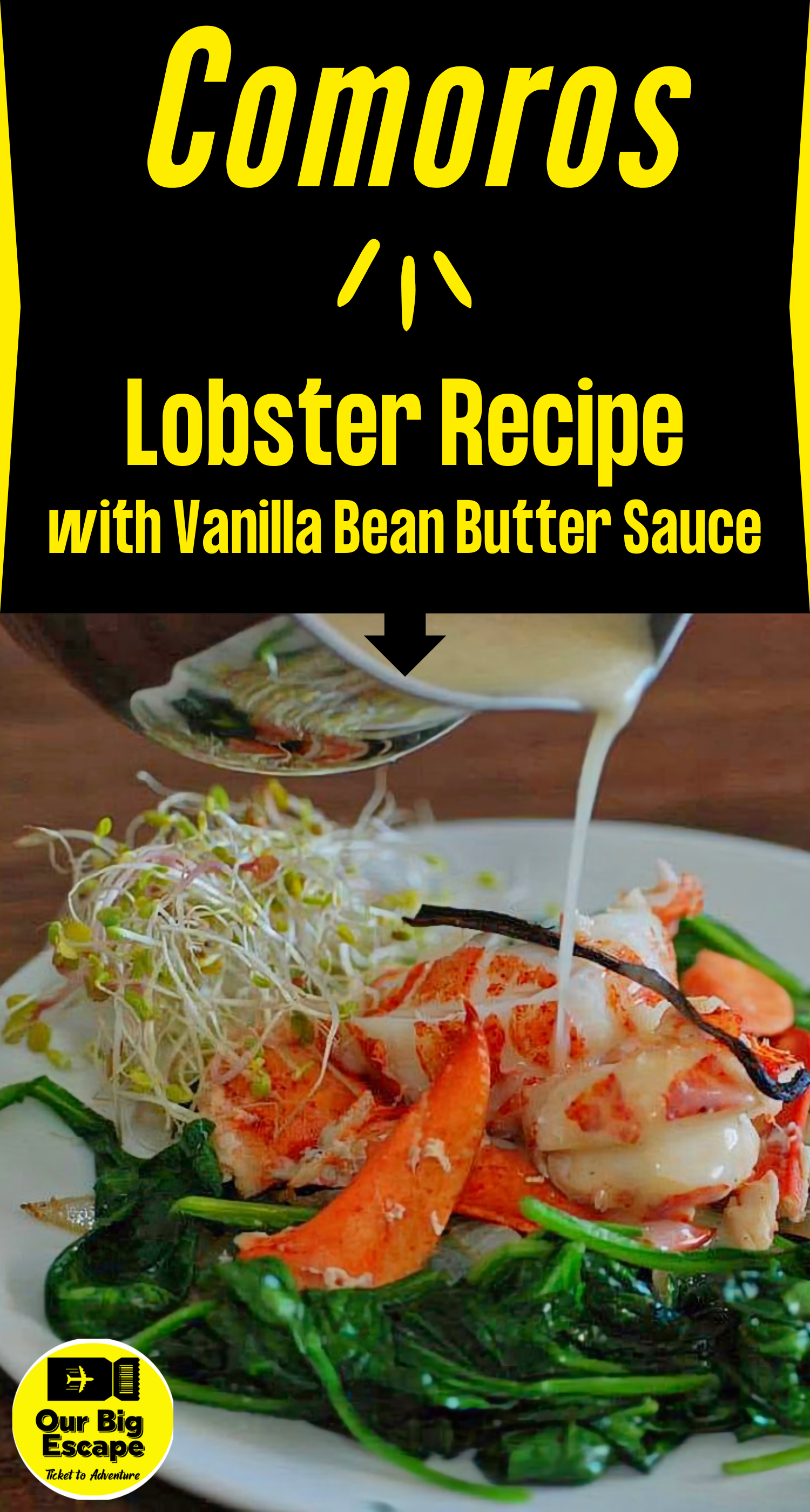 Comoros - Lobster Recipe with Vanilla Bean Butter Sauce