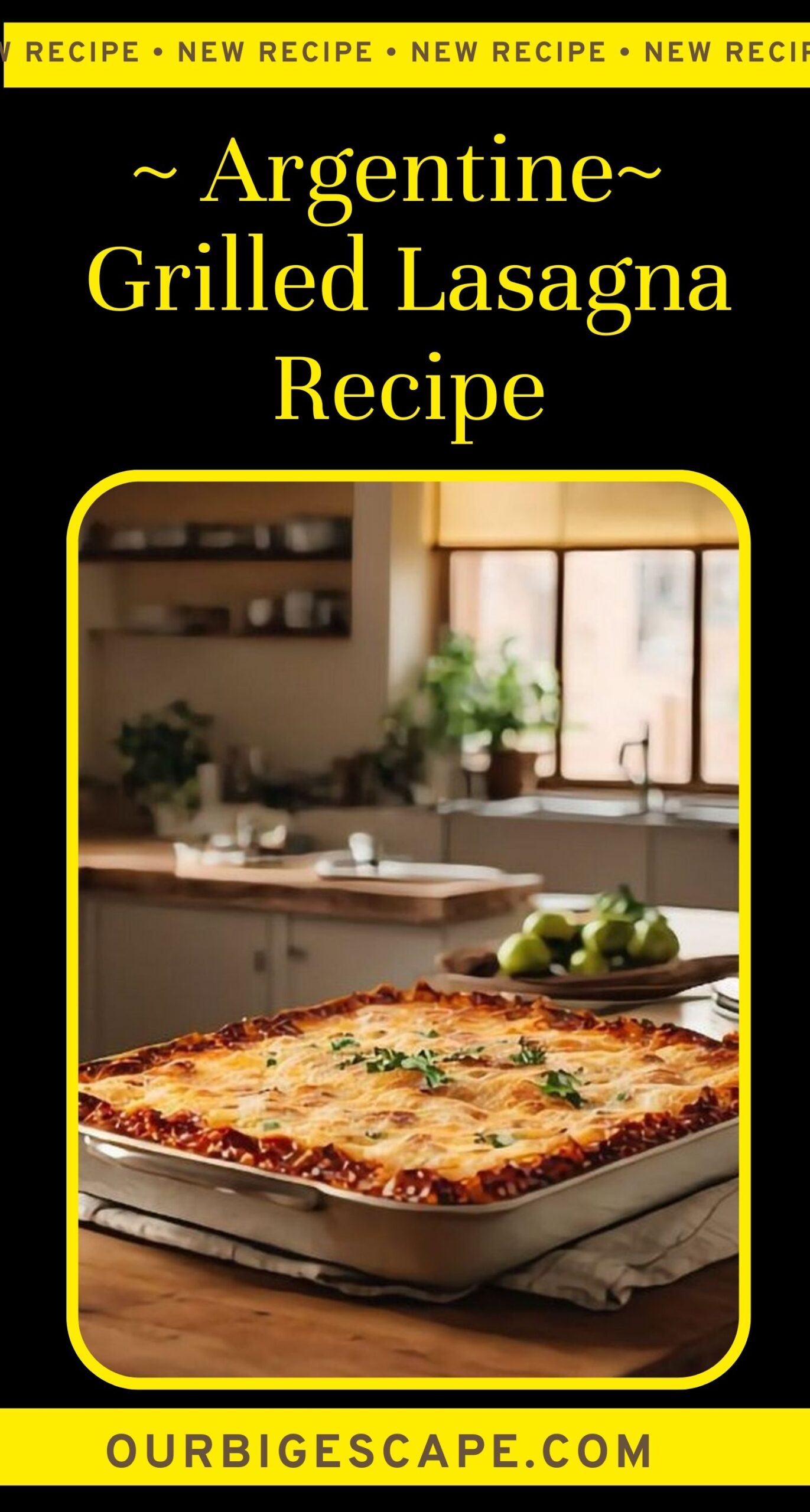 1. Argentine Grilled Lasagna Recipe