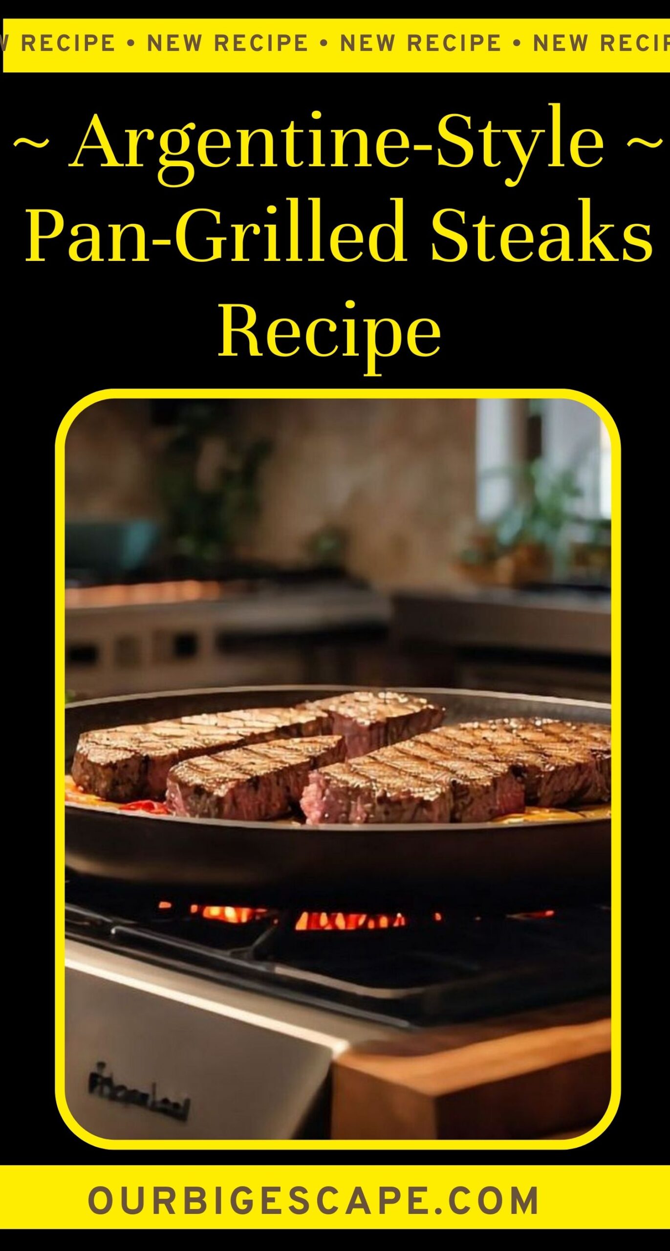 15. Pan-Grilled Argentinian Style Steaks Recipe
