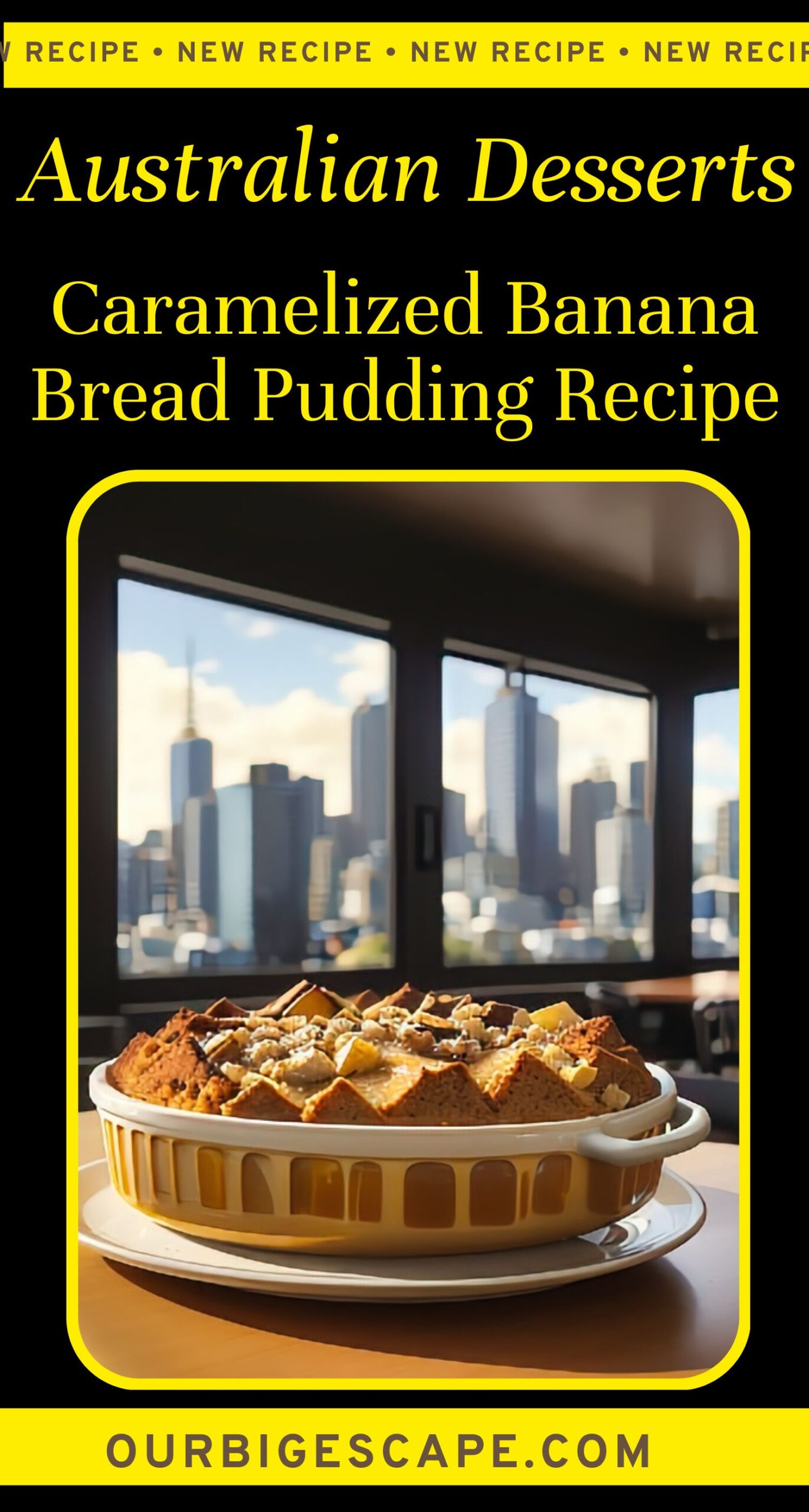 19. Australian Caramelized Banana Bread Pudding Recipe