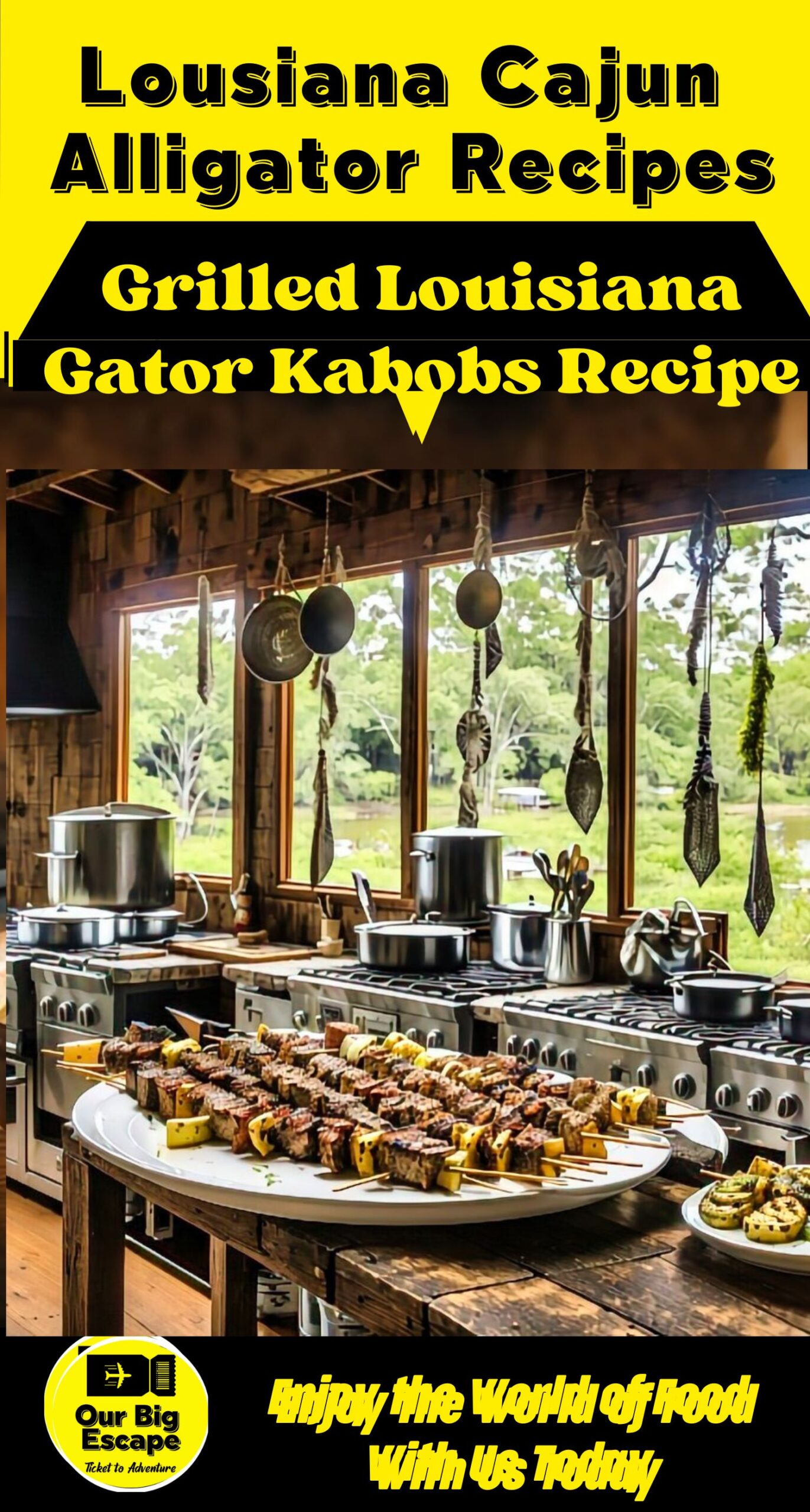 Grilled Louisiana Gator Kabobs Recipe