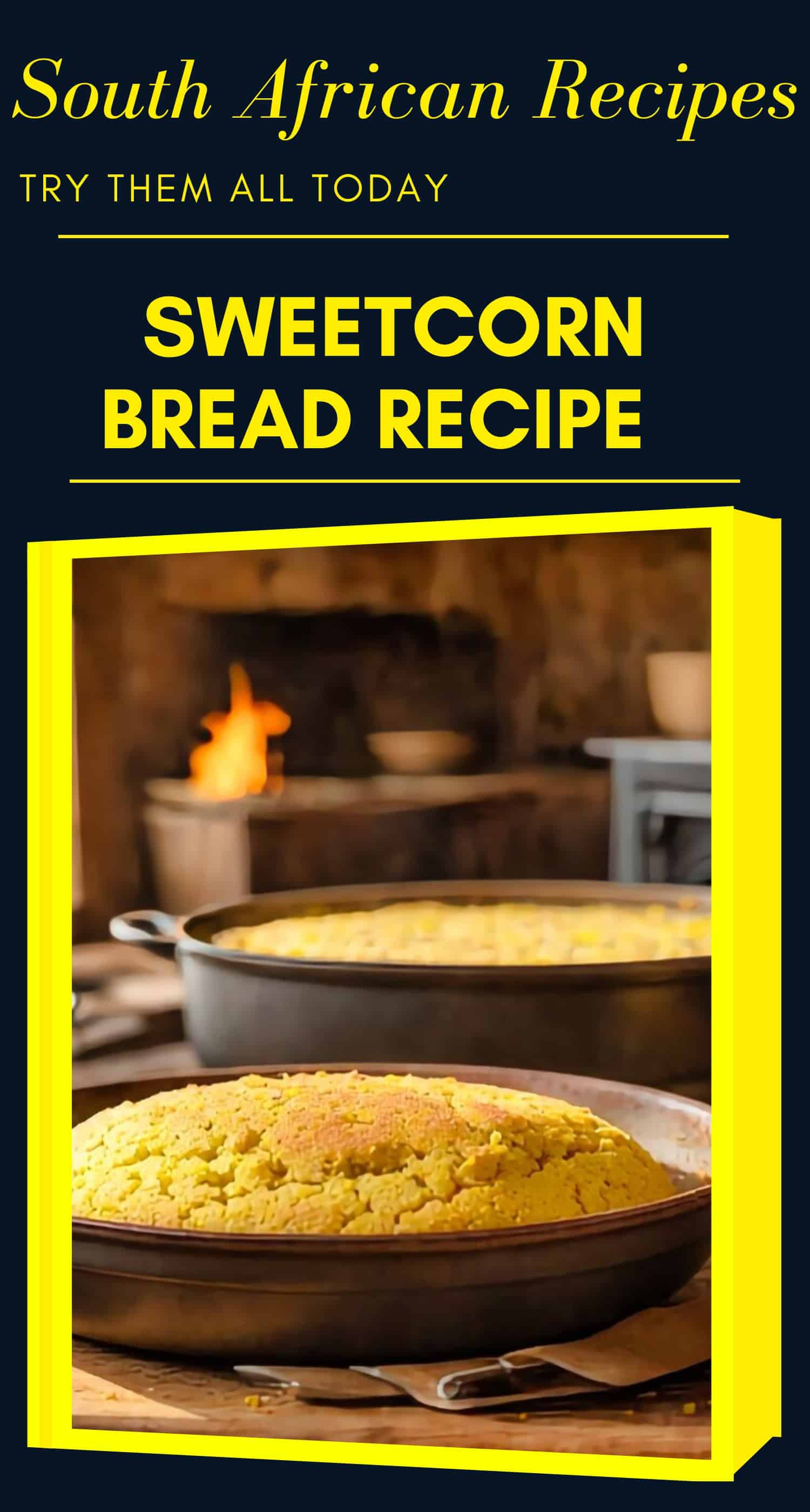 South African Sweetcorn Bread Recipe