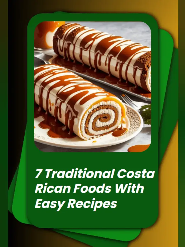 7 Traditional Costa Rican Foods With Easy Recipes